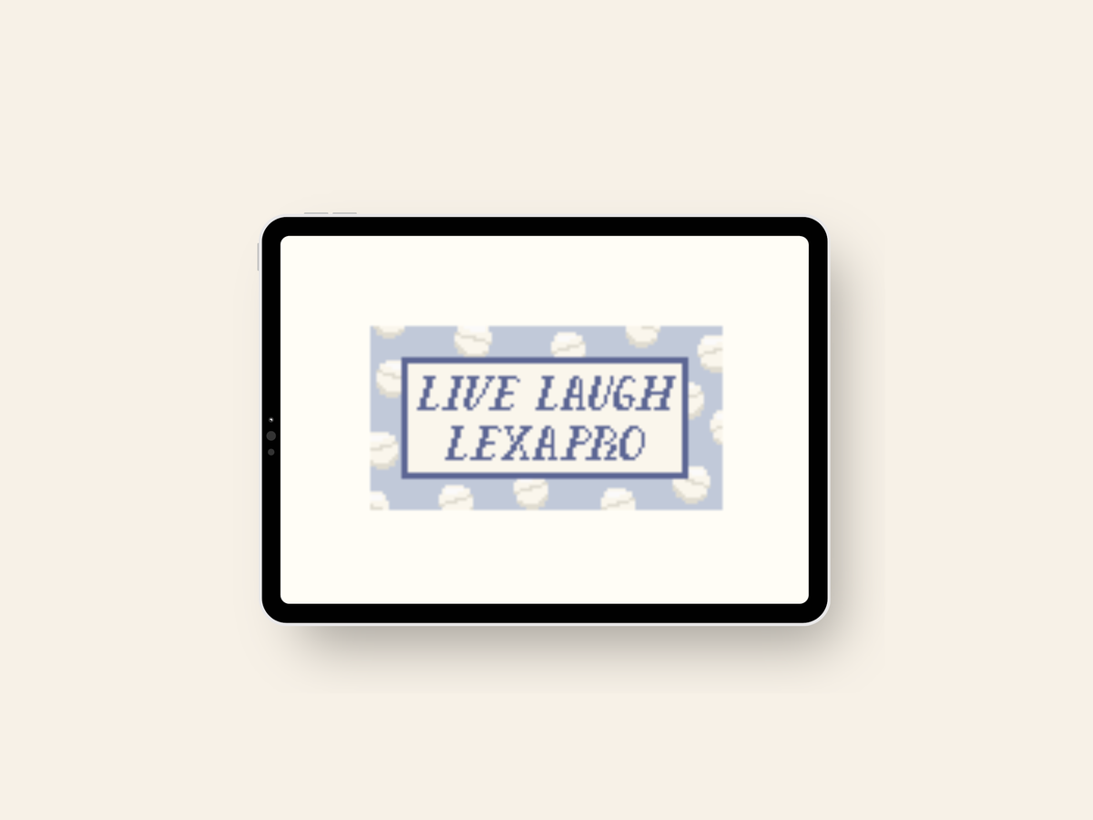 Live Laugh Lexapro - Digital Download